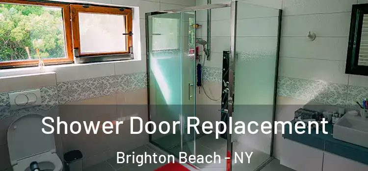  Shower Door Replacement Brighton Beach - NY