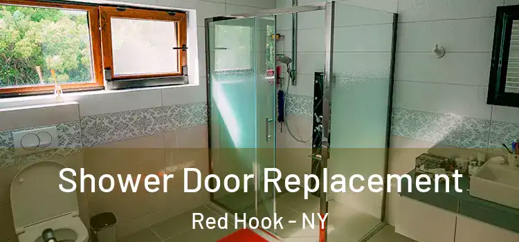 Shower Door Replacement Red Hook - NY