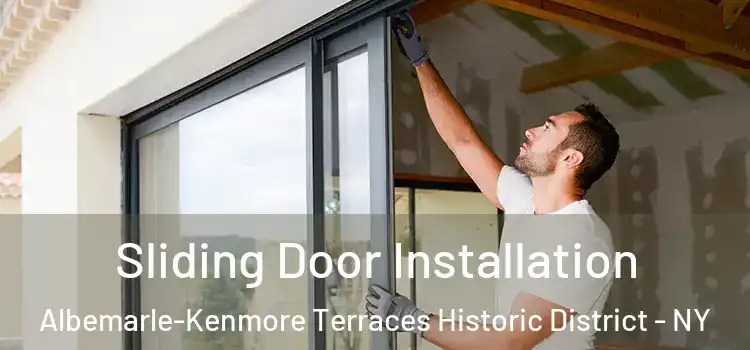  Sliding Door Installation Albemarle-Kenmore Terraces Historic District - NY