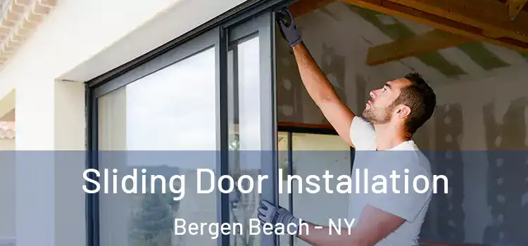 Sliding Door Installation Bergen Beach - NY
