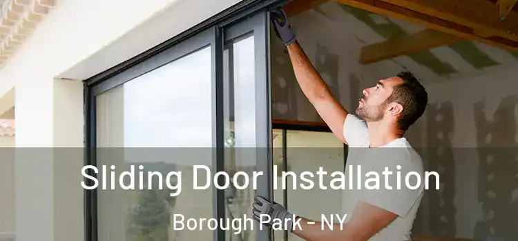 Sliding Door Installation Borough Park - NY