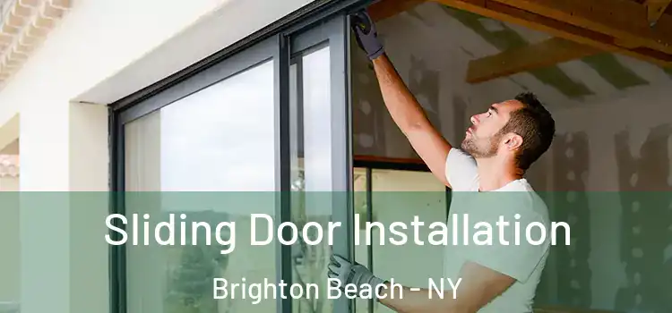  Sliding Door Installation Brighton Beach - NY