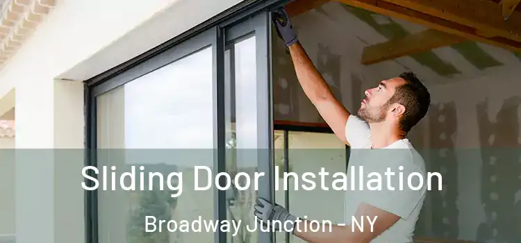  Sliding Door Installation Broadway Junction - NY