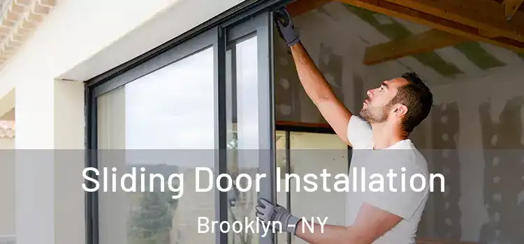 Sliding Door Installation Brooklyn - NY