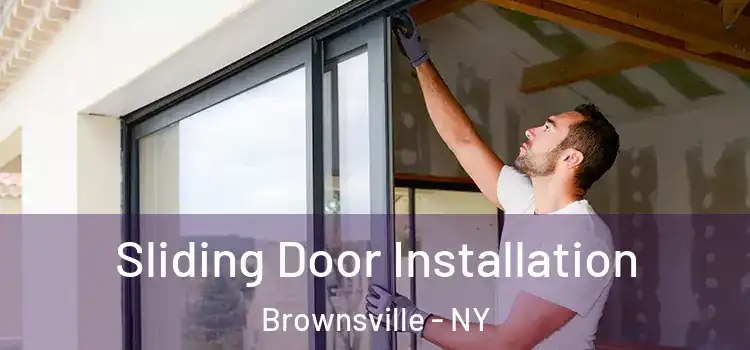 Sliding Door Installation Brownsville - NY