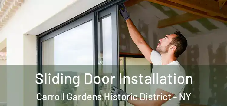 Sliding Door Installation Carroll Gardens Historic District - NY