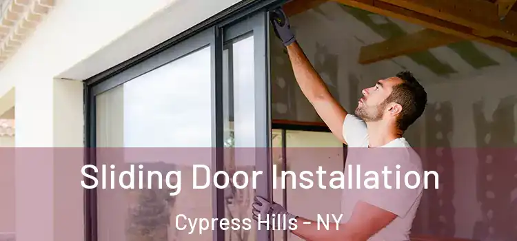 Sliding Door Installation Cypress Hills - NY