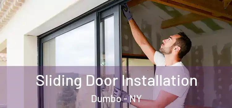  Sliding Door Installation Dumbo - NY