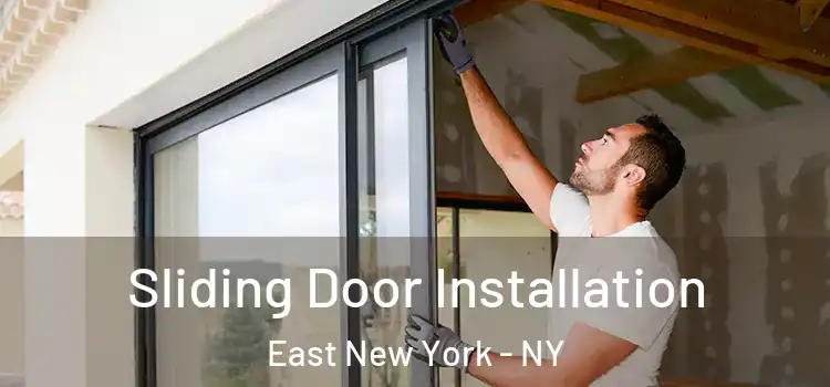 Sliding Door Installation East New York - NY