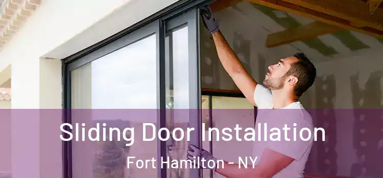 Sliding Door Installation Fort Hamilton - NY
