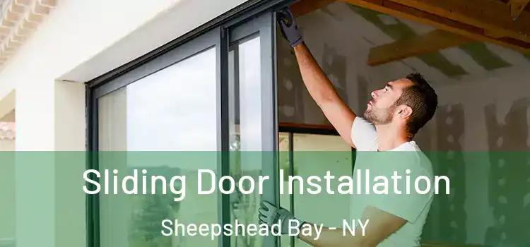 Sliding Door Installation Sheepshead Bay - NY
