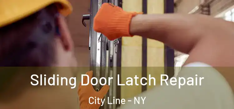 Sliding Door Latch Repair City Line - NY