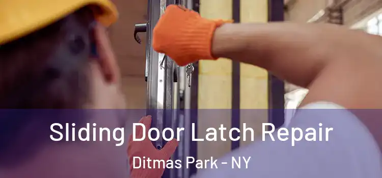 Sliding Door Latch Repair Ditmas Park - NY