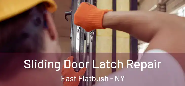 Sliding Door Latch Repair East Flatbush - NY