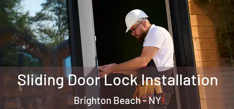 Sliding Door Lock Installation Brighton Beach - NY