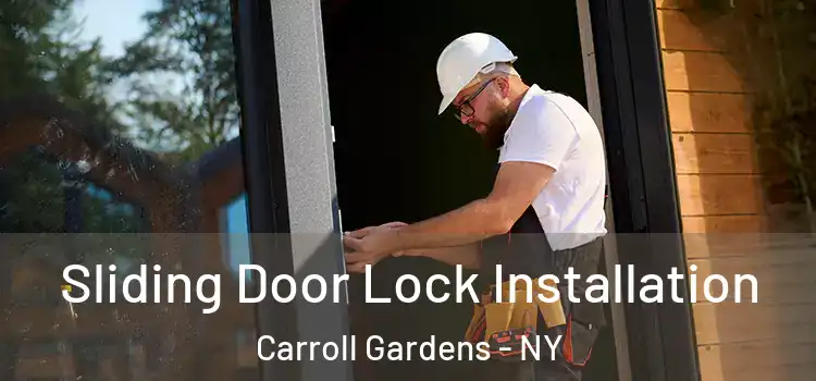 Sliding Door Lock Installation Carroll Gardens - NY