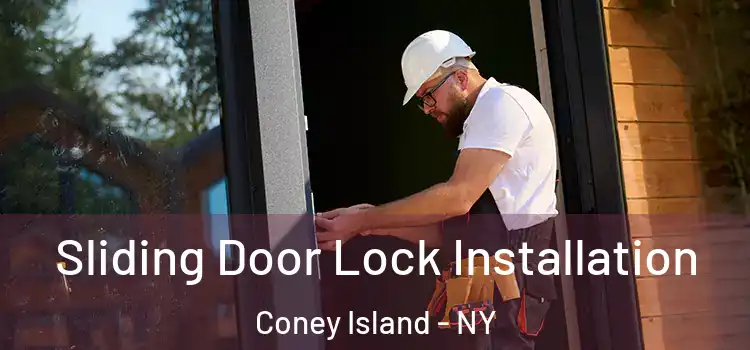 Sliding Door Lock Installation Coney Island - NY