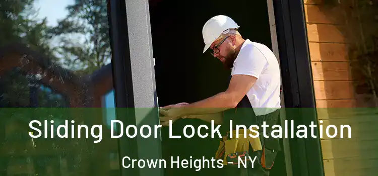 Sliding Door Lock Installation Crown Heights - NY