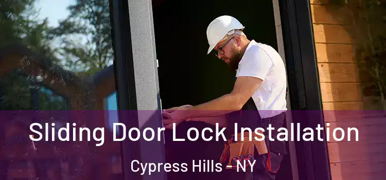  Sliding Door Lock Installation Cypress Hills - NY