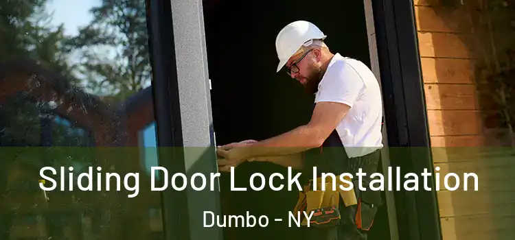 Sliding Door Lock Installation Dumbo - NY