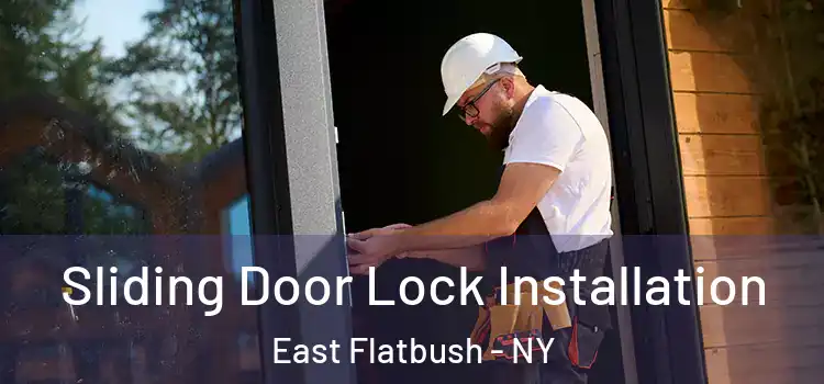 Sliding Door Lock Installation East Flatbush - NY