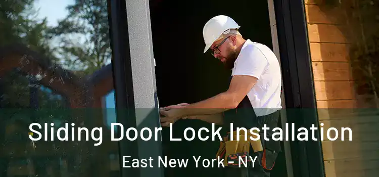 Sliding Door Lock Installation East New York - NY