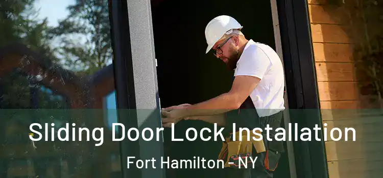Sliding Door Lock Installation Fort Hamilton - NY