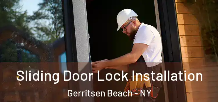 Sliding Door Lock Installation Gerritsen Beach - NY