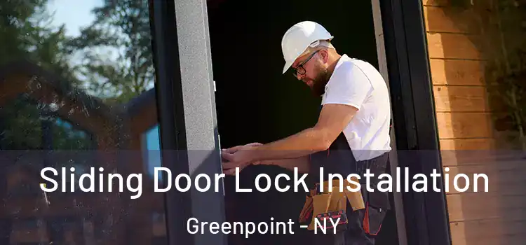  Sliding Door Lock Installation Greenpoint - NY