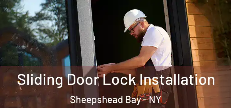 Sliding Door Lock Installation Sheepshead Bay - NY