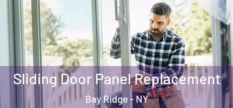  Sliding Door Panel Replacement Bay Ridge - NY