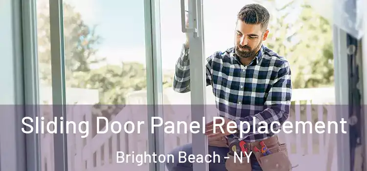  Sliding Door Panel Replacement Brighton Beach - NY