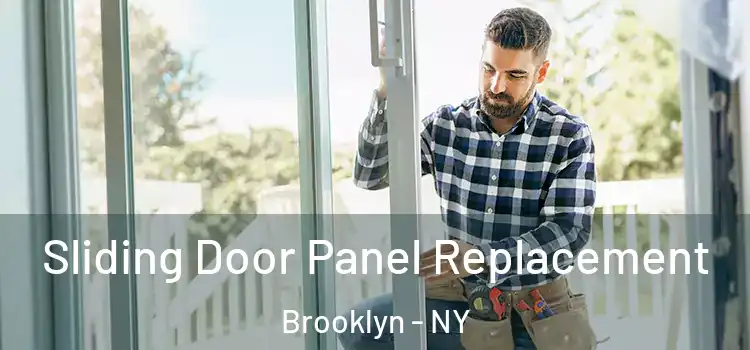  Sliding Door Panel Replacement Brooklyn - NY