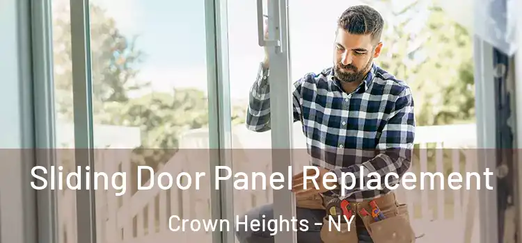  Sliding Door Panel Replacement Crown Heights - NY