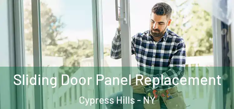  Sliding Door Panel Replacement Cypress Hills - NY