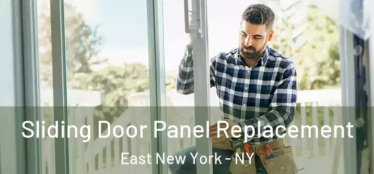  Sliding Door Panel Replacement East New York - NY