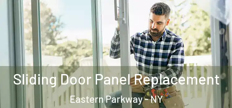  Sliding Door Panel Replacement Eastern Parkway - NY