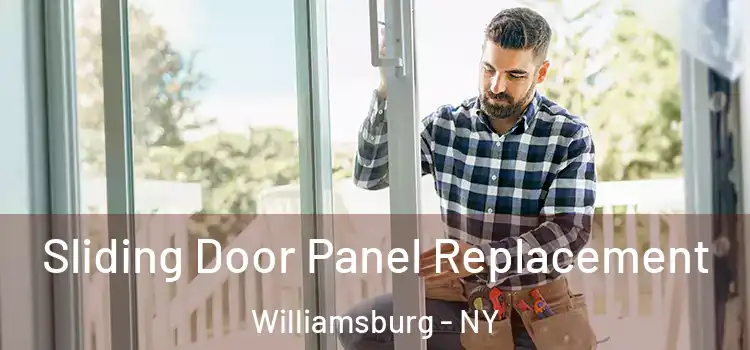  Sliding Door Panel Replacement Williamsburg - NY