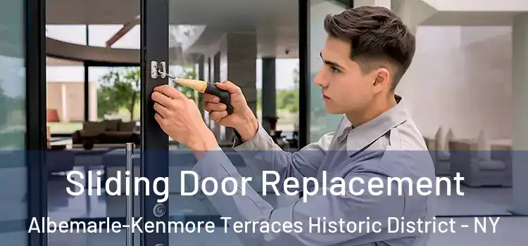 Sliding Door Replacement Albemarle-Kenmore Terraces Historic District - NY