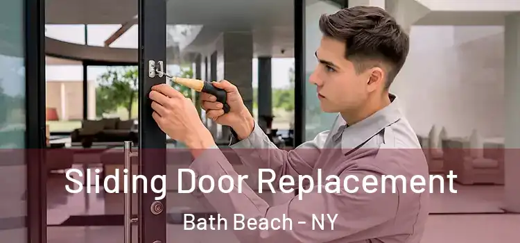 Sliding Door Replacement Bath Beach - NY