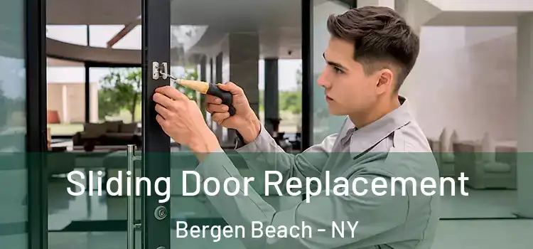 Sliding Door Replacement Bergen Beach - NY