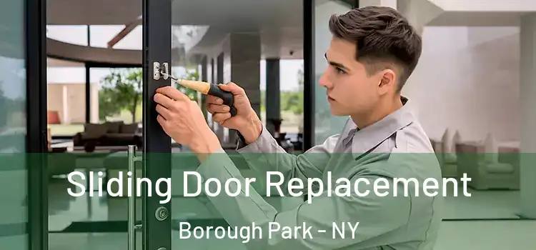  Sliding Door Replacement Borough Park - NY