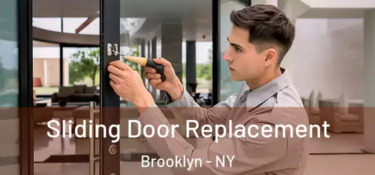 Sliding Door Replacement Brooklyn - NY