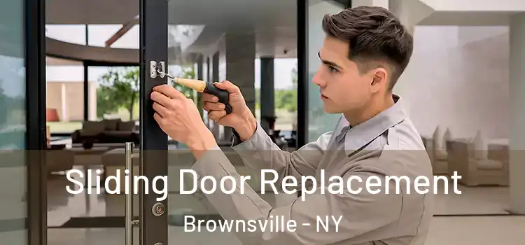  Sliding Door Replacement Brownsville - NY