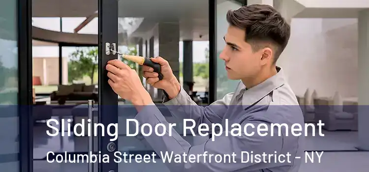 Sliding Door Replacement Columbia Street Waterfront District - NY