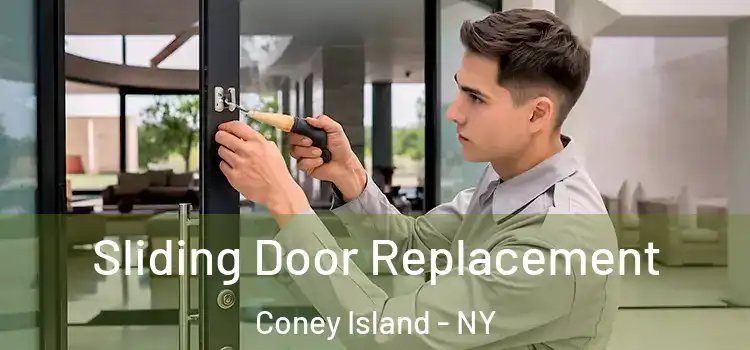 Sliding Door Replacement Coney Island - NY
