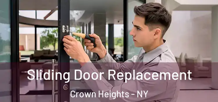 Sliding Door Replacement Crown Heights - NY