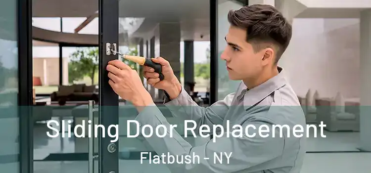  Sliding Door Replacement Flatbush - NY
