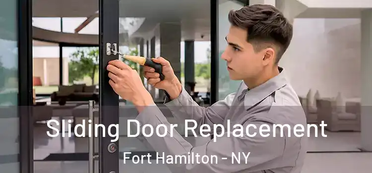 Sliding Door Replacement Fort Hamilton - NY