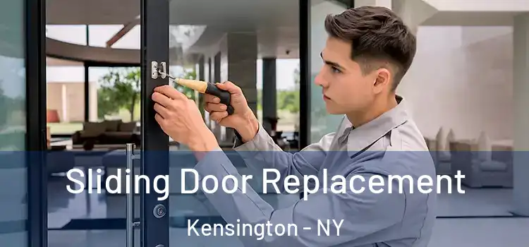 Sliding Door Replacement Kensington - NY